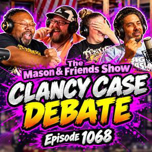 Episode 1068: Lindsay Clancy Trial Debate, Drug Stories & Anatomy Myths | Episode 1068
