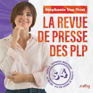 #3 La Revue de Presse des PLP du 17/10/26
