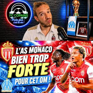 Débat Ligue 1 - AS Monaco vs Olympique Marseille le debrief - L'ASM bien trop forte pour cet OM