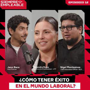 ¿CÓMO TENER ÉXITO EN EL MUNDO LABORAL? | SIEMPRE EMPLEABLE | EP. #12
