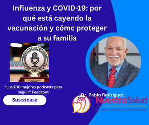 Influenza y COVID-19: por qué está cayendo la vacunación y cómo proteger a su familia
