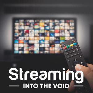 Streaming Into the Void - August 23, 2026 - Everyone Wants the Paramount-Warner Bros. Saga to End